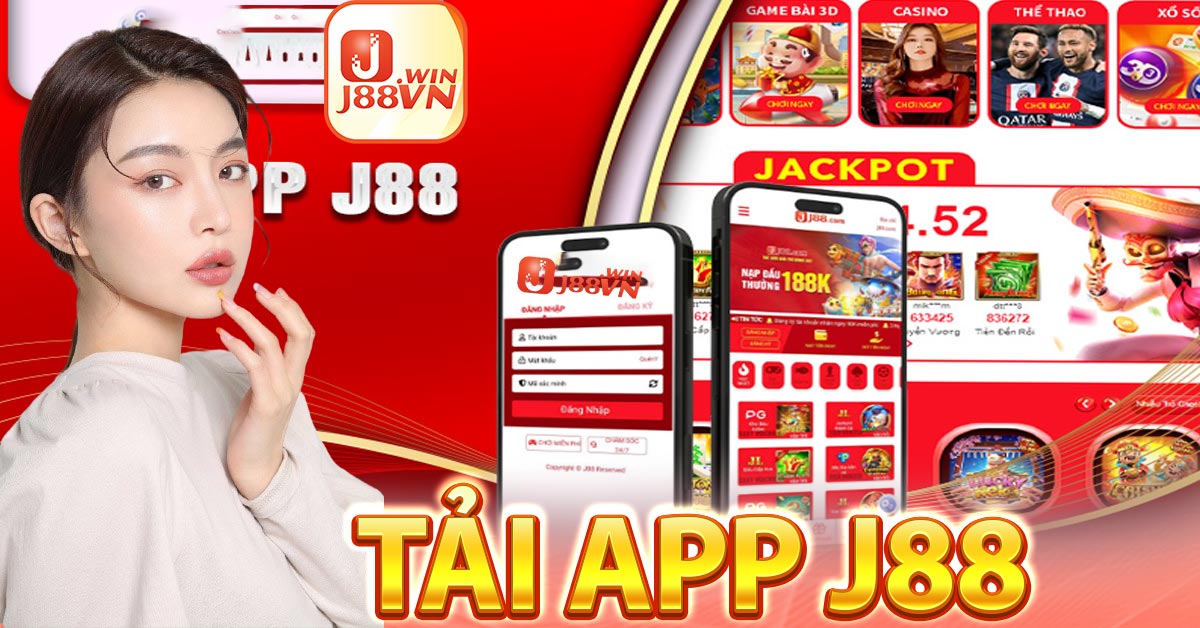 Cách Tải App J88 | Hỗ Trợ Truy Cập Nhanh Chóng , Tiện Lợi